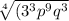 \sqrt[4]{(3^3 p^9 q^3}