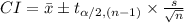 CI=\bar x\pm t_{\alpha/2, (n-1)}\times\frac{s}{\sqrt{n}}