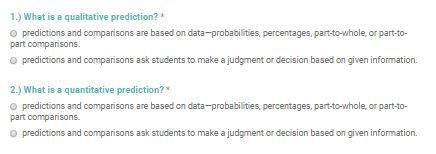 1.) what is a qualitative prediction? * and 2.) what is a quantitative prediction? * there is a pi
