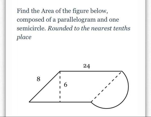 Find the area of the figure below, composed of a parallelogram and one semicircle. round