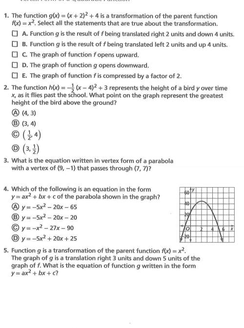 There are five questions . its algebra 2 level. answer what you can.