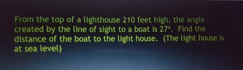 From the top of a lighthouse 210 feet high, the angle created by the line of sight to a boat is 27°.