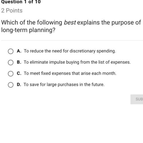 Which of the following best explains the purpose of long term planning