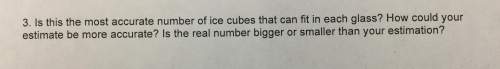 Me. calculate the number of spherical ice cubes that can fit in each glass if the radius