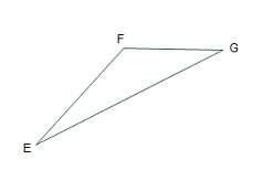 Which statements regarding δefg are true? check all that apply.  ef + fg &gt; eg