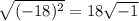 \sqrt{(-18)^2}=18\sqrt{-1}