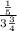 \frac{\frac{1}{5}}{3\frac{3}{4}}