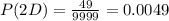 P(2D)=\frac{49}{9999}=0.0049