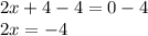 2x+4-4=0-4\\2x=-4