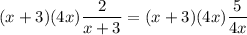 \displaystyle (x+3)(4x)\frac{2}{x+3}=(x+3)(4x)\frac{5}{4x}
