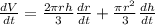 \frac{dV}{dt} = \frac{2\pi rh}{3}\frac{dr}{dt} + \frac{\pi r^2}{3}\frac{dh}{dt}
