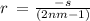 r \:  =   \frac{ - s}{(2nm - 1)}