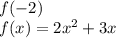 f(-2)\\f(x)=2x^2+3x