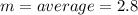 m = average = 2.8