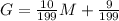 G = \frac{10}{199}M + \frac{9}{199}