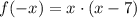 f(-x) = x\cdot (x-7)