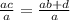 \frac{ac}{a} =\frac{ab + d}{a}