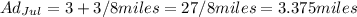 Ad_{Jul} = 3 + 3/8 miles = 27/8 miles = 3.375 miles