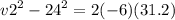 {v2}^{2}  -  {24}^{2}  = 2( - 6)(31.2)