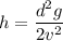 \displaystyle h=\frac{d^2g}{2v^2}