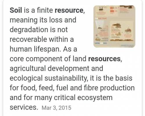 Soil is a resource that