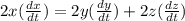 2x(\frac{dx}{dt}) = 2y(\frac{dy}{dt}) + 2z(\frac{dz}{dt})