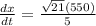 \frac{dx}{dt} = \frac{\sqrt{21} (550)}{5}