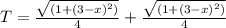 T= \frac{\sqrt{(1 + (3-x)^2)}}{4}+  \frac{\sqrt{(1 + (3-x)^2)}}{4}