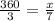 \frac{360}{3} = \frac{x}{7}