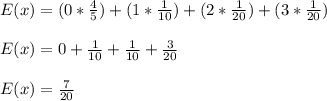 E(x)=(0*\frac{4}{5} )+(1*\frac{1}{10} )+(2*\frac{1}{20} )+(3*\frac{1}{20} )\\\\E(x)=0+\frac{1}{10}+\frac{1}{10}+\frac{3}{20}   \\\\E(x)=\frac{7}{20}