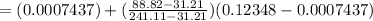 =(0.0007437)+(\frac{88.82-31.21}{241.11-31.21})(0.12348-0.0007437)