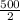 \frac{500}{2}