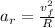 a_{r} = \frac{v_{f}^{2}}{R}