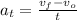 a_{t} = \frac{v_{f}-v_{o}}{t}