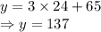 y=3\times 24+65\\\Rightarrow y=137