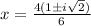 x=\frac{4(1\pm i\sqrt{2} )}{6}