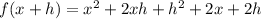 f(x+h)=x^2+2xh+h^2+2x+2h