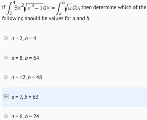 Ikeep getting my answer as a = 7 and b = 63, but i am also wondering about a = 8, b = 64. i would lo