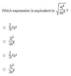 Which expression is equivalent to √4j^4/9k^8?