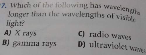 Which of the following has wavelengths longer than the wavelengths of visible light?