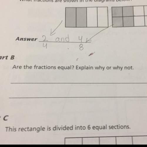 Are the fractions equal? explain why or why not.