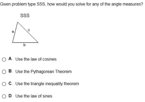 Given problem type sss, how would you solve for any of the angle measures?