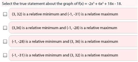 Select the true statement about the graph of f(x) = -2x^3 + 6x^2 + 18x -18.