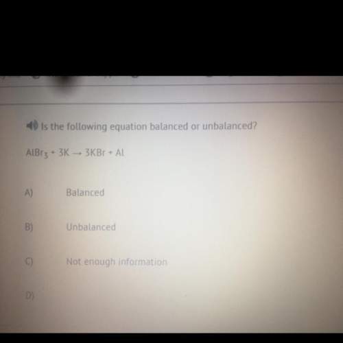 Is the following equation balanced or unbalanced?  albt: + 3k - 3kbr + al balanced