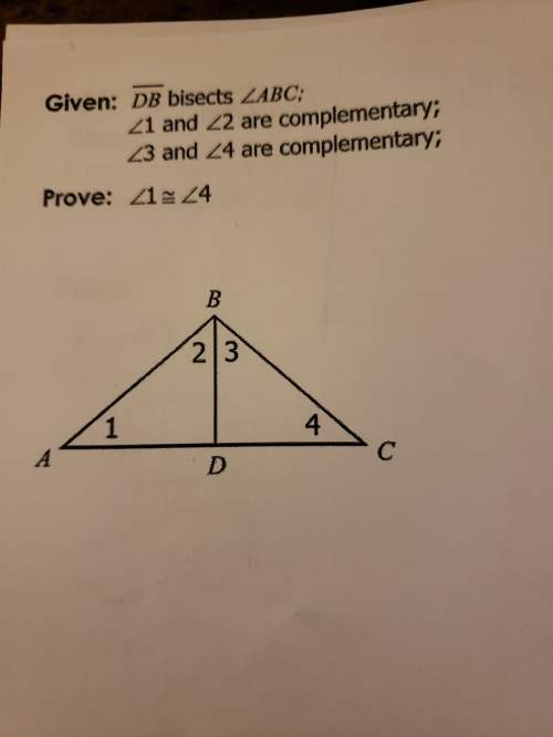 Prove angle 1 is congruent to angle 4 two proof colum
