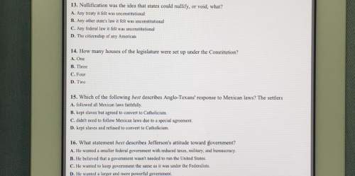 13. nullification was the idea that states could nullify, or void, what?  a. any treaty it fe