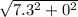 \sqrt{7.3^2+0^2}