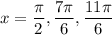 x = \dfrac{\pi}{2}, \dfrac{7 \pi}{6}, \dfrac{11 \pi}{6}