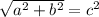 \sqrt{a^2 + b^2} =c^2