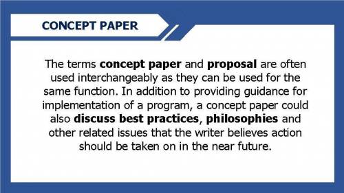 1. What is the concept paper about?

2.How did the writer expound on the concept? 3.What kind of con